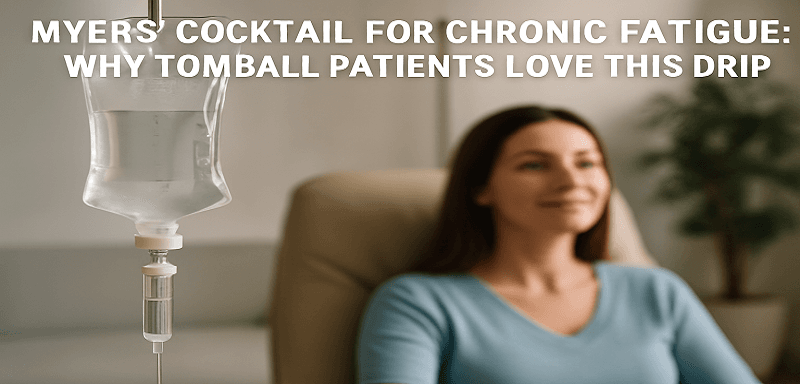 Myers Cocktail IV therapy for chronic fatigue at Enfield Royal Med Spa in Tomball